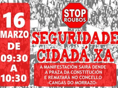 Una manifestación el próximo 16 de marzo pedirá «Seguridade Cidadá Xa» para el municipio de Cangas